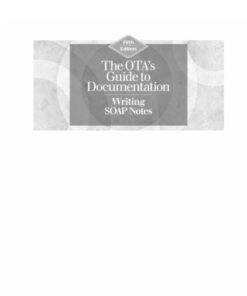 The OTA's Guide to Documentation, Writing SOAP Notes, 5th Edition - Original PDF