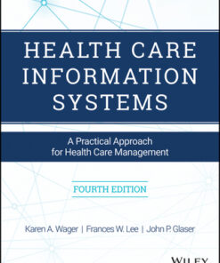 Health Care Information Systems: A Practical Approach for Health Care Management 4th Edition - Original PDF