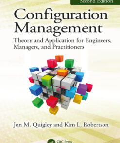 Configuration Management, Theory and Application for Engineers, Managers, and Practitioners 2nd Edition - Original PDF