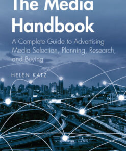 The Media Handbook: A Complete Guide to Advertising Media Selection, Planning, Research, and Buying 7th Edition - Original PDF