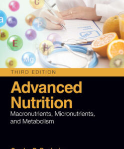 Advanced Nutrition: Macronutrients, Micronutrients, and Metabolism 3rd Edition - Original PDF