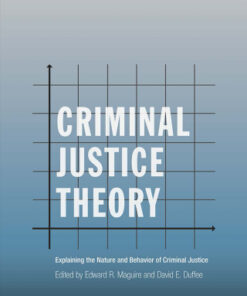 Criminal Justice Theory: Explaining the Nature and Behavior of Criminal Justice 2nd Edition - Original PDF