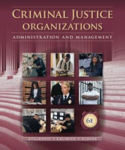 Criminal Justice Organizations: Administration and Management 6th Edition - Original PDF