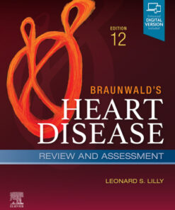Braunwald's Heart Disease Review and Assessment, A Companion to Braunwald’s Heart Disease 12th Edition (Instant Download) - Original PDF