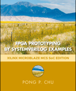 FPGA Prototyping by SystemVerilog Examples: Xilinx MicroBlaze MCS SoC Edition 2nd Edition - Original PDF