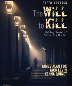 The Will To Kill, Making Sense of Senseless Murder 5th Edition - Original PDF