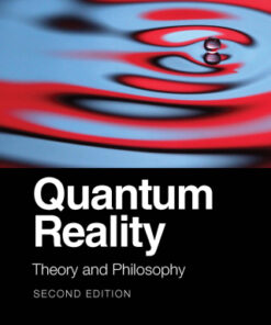Quantum Reality, Theory and Philosophy 2nd Edition by Jonathan Allday - Original PDF