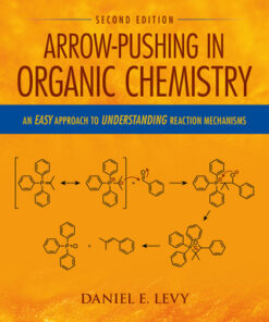 Arrow-Pushing in Organic Chemistry: An Easy Approach to Understanding Reaction Mechanisms 2nd Edition - Original PDF