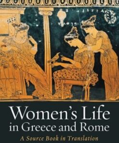 Women's Life in Greece and Rome: A Source Book in Translation 4th edition - Original PDF