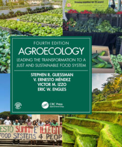 Agroecology: Leading the Transformation to a Just and Sustainable Food System 4th Edition - Original PDF