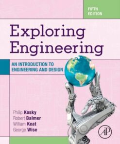 Exploring Engineering: An Introduction to Engineering and Design 5th Edition - Original PDF