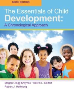 The Essentials of Child Development: A Chronological Approach 6th Edition - Original PDF