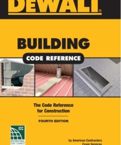 DEWALT Building Code Reference: Based on the 2018 International Residential Code 4th Edition - Original PDF