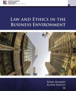 Law and Ethics in the Business Environment 9th Edition - Original PDF