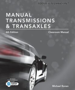 Today's Technician: Manual Transmissions and Transaxles Classroom Manual and Shop Manual 6th Edition - Original PDF