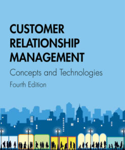 Customer Relationship Management: Concepts and Technologies 4th Edition - Original PDF