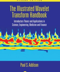 The Illustrated Wavelet Transform Handbook, Introductory Theory and Applications in Science, Engineering, Medicine and Finance 2nd Edition - Original PDF