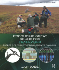 Producing Great Sound for Film and Video: Expert Tips from Preproduction to Final Mix 4th Edition - Original PDF