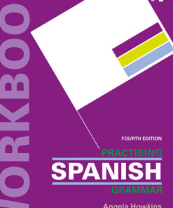 Practising Spanish Grammar 4th Edition 4e - Original PDF