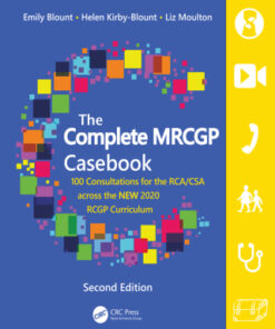 The Complete MRCGP Casebook, 100 Consultations for the RCA/CSA across the NEW 2020 RCGP Curriculum 2nd Edition - Original PDF