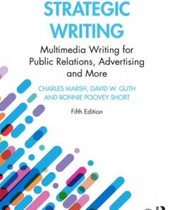 Strategic Writing: Multimedia Writing for Public Relations, Advertising and More 5th Edition - Original PDF