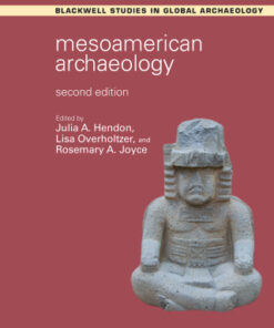 Mesoamerican Archaeology: Theory and Practice 2nd Edition - Original PDF