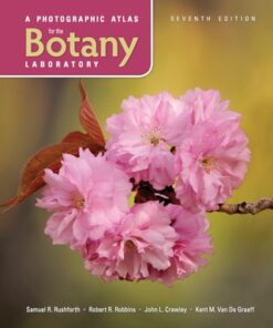 A Photographic Atlas for the Botany Laboratory 7th Edition by Samuel R. Rushforth - Original PDF