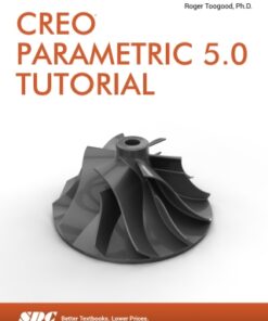 Creo Parametric 5.0 Tutorial 8th Edition - Original PDF