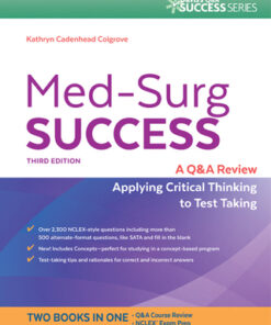 Med-Surg Success: A Q&A Review Applying Critical Thinking to Test Taking 3rd Edition - Original PDF