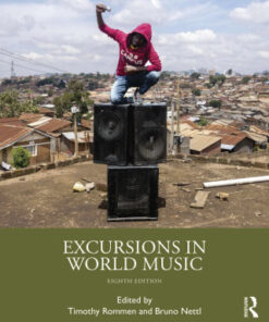 Excursions in World Music 8th Edition by Timothy Rommen - Original PDF