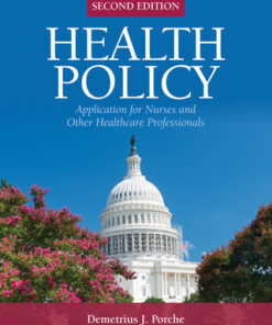 Health Policy: Application for Nurses and Other Healthcare Professionals 2nd Edition - Original PDF