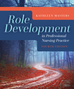 Role Development in Professional Nursing Practice 4th Edition by Kathleen Masters - Original PDF