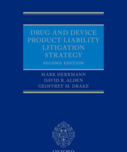 Drug and Device Product Liability Litigation Strategy 2nd Edition - Original PDF