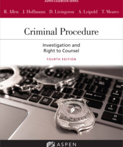 Criminal Procedure: Investigation and the Right to Counsel 4th Edition - Original PDF