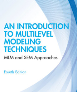 An Introduction to Multilevel Modeling Techniques, MLM and SEM Approaches 4th Edition - Original PDF