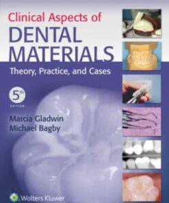 Clinical Aspects of Dental Materials: Theory, Practice, and Cases 5th edition - Original PDF
