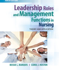 Leadership Roles and Management Functions in Nursing: Theory and Application 9th Edition - Original PDF