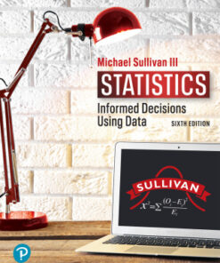 Statistics: Informed Decisions Using Data 6th Edition - Original PDF