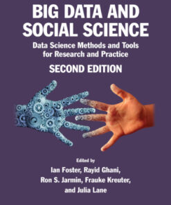 Big Data and Social Science, Data Science Methods and Tools for Research and Practice 2nd Edition - Original PDF
