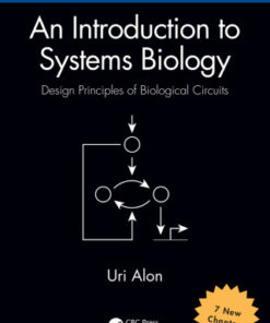 An Introduction to Systems Biology: Design Principles of Biological Circuits 2nd Edition - Original PDF