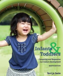Infants, Toddlers, and Caregivers: Caregiving and Responsive Curriculum Development 9th Edition - Original PDF