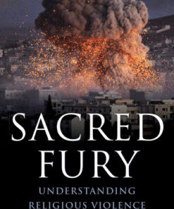 Sacred Fury, Understanding Religious Violence 3rd Edition - Original PDF