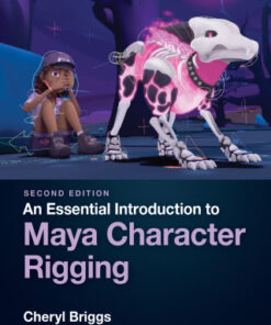 An Essential Introduction to Maya Character Rigging 2nd Edition - Original PDF