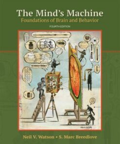 The Mind's Machine: Foundations of Brain and Behavior 4th Edition - Original PDF
