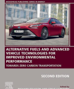 Alternative Fuels and Advanced Vehicle Technologies for Improved Environmental Performance: Towards Zero Carbon Transportation 2nd Edition - Original PDF