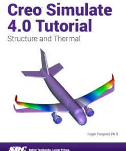 Creo Simulate 4.0 Tutorial 6th Edition - Original PDF