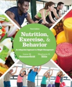 Nutrition, Exercise, and Behavior: An Integrated Approach to Weight Management 3rd Edition - Original PDF