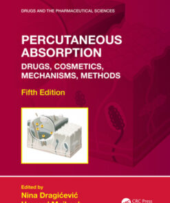 Percutaneous Absorption, Drugs, Cosmetics, Mechanisms, Methods 5th Edition - Original PDF