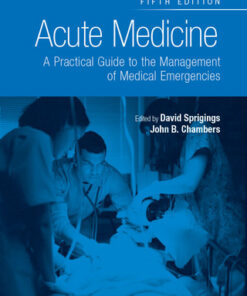 Acute Medicine: A Practical Guide to the Management of Medical Emergencies 5th Edition - Original PDF