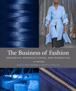 The Business of Fashion: Designing, Manufacturing, and Marketing 6th Edition - Original PDF